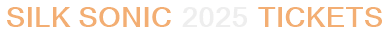 Silk Sonic 2025 Tickets